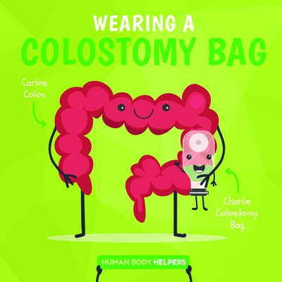 Wearing a Colostomy Bag by Brundle, Harriet