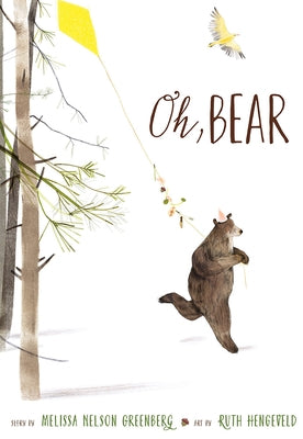 Oh, Bear by Greenberg, Melissa Nelson