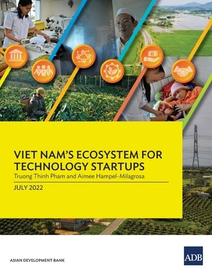 Viet Nam's Ecosystem for Technology Startups by Asian Development Bank