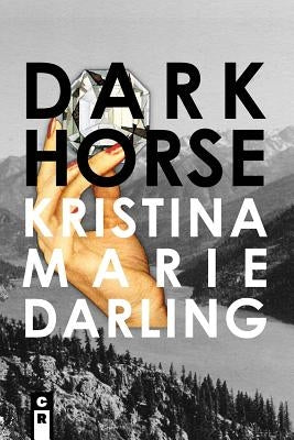 Dark Horse by Darling, Kristina Marie