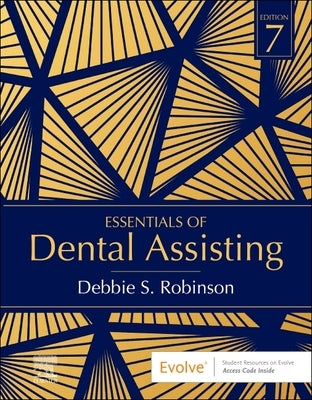 Essentials of Dental Assisting by Robinson, Debbie S.