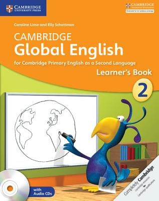 Cambridge Global English Stage 2 Stage 2 Learner's Book with Audio CD: For Cambridge Primary English as a Second Language [With CD (Audio)] by Linse, Caroline