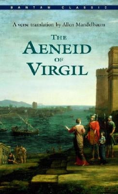 The Aeneid of Virgil by Virgil