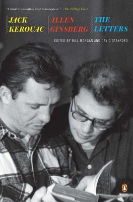 Jack Kerouac and Allen Ginsberg: The Letters by Kerouac, Jack