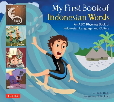My First Book of Indonesian Words: An ABC Rhyming Book of Indonesian Language and Culture by Hibbs, Linda