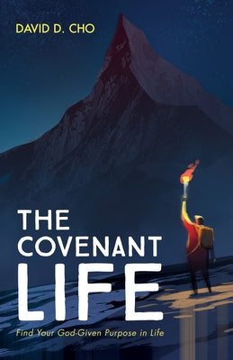 The Covenant Life by Cho, David D.