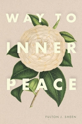 Way to Inner Peace by Sheen, Fulton J.