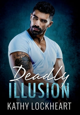 Deadly Illusion by Lockheart, Kathy