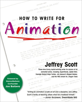 How to Write for Animation by Scott, Jeffrey