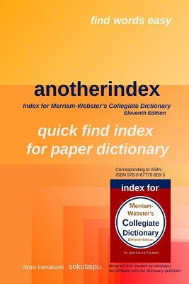 anotherindex: index for Merriam-Webster's Collegiate Dictionary Eleventh Edition by Kawakami, H.