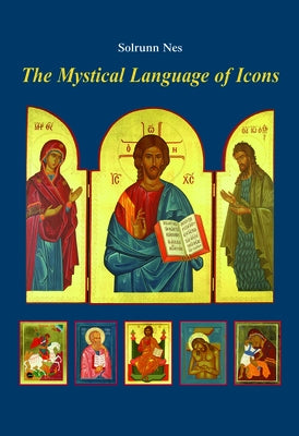 The Mystical Language of Icons by Nes, Solrunn