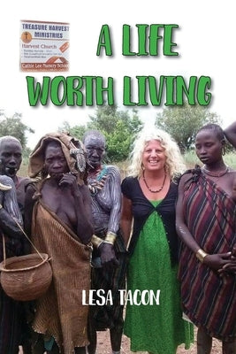 A Life Worth Living by Tacon, Lesa