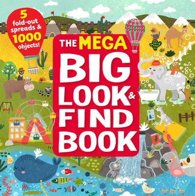 The Mega Big Look & Find Book: 5 Fold-Out Spreads & 1000 Objects! by Anikeeva, Inna