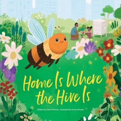 Home Is Where the Hive Is by Winslow, Claire