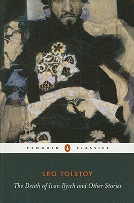 The Death of Ivan Ilyich and Other Stories by Tolstoy, Leo