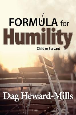 Formula for Humility by Heward-Mills, Dag