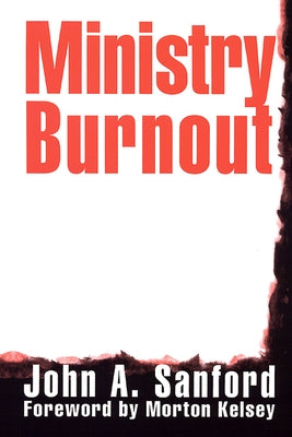 Ministry Burnout by Sanford, John A.