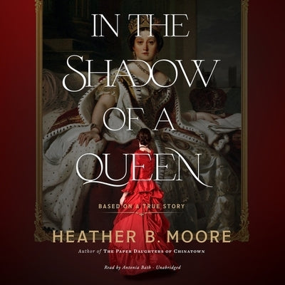 In the Shadow of a Queen by Moore, Heather B.