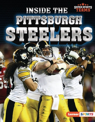 Inside the Pittsburgh Steelers by Hill, Christina