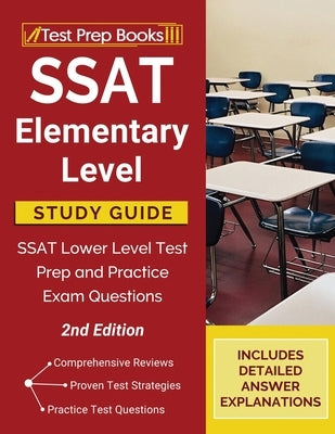 SSAT Elementary Level Study Guide: SSAT Lower Level Test Prep and Practice Exam Questions [2nd Edition] by 