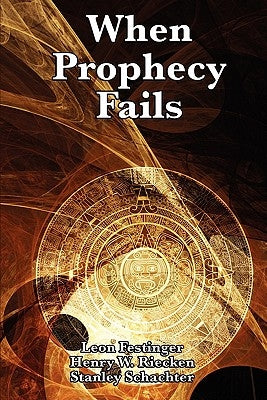 When Prophecy Fails by Festinger, Leon