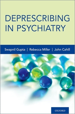 Deprescribing in Psychiatry by Gupta, Swapnil