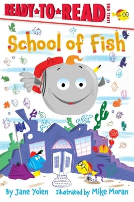 School of Fish: Ready-To-Read Level 1 by Yolen, Jane