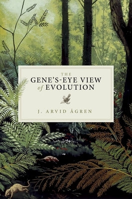 The Gene's-Eye View of Evolution by &#197;gren, J. Arvid