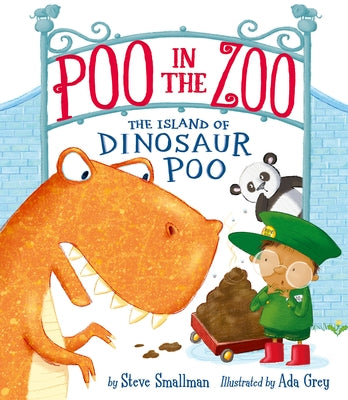 Poo in the Zoo: The Island of Dinosaur Poo by Smallman, Steve