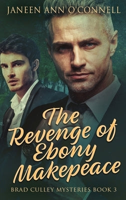 The Revenge of Ebony Makepeace by O'Connell, Janeen Ann