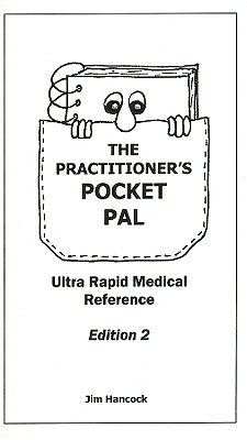 The Practitioner's Pocket Pal: Ultra Rapid Medical Reference by Hancock, Jim