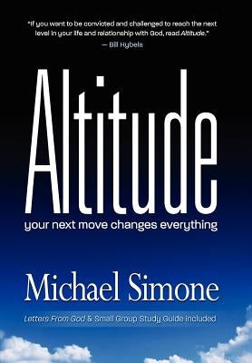 Altitude: Your next move changes everything by Simone, Michael