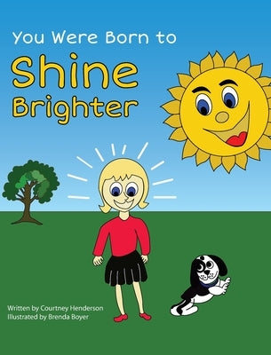 You Were Born to Shine Brighter by Henderson, Courtney