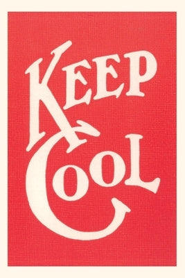 Vintage Journal Keep Cool Slogan by Found Image Press