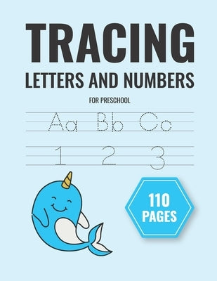 tracing letters and numbers for preschool: handwriting practice paper for kids learn letters and words and coloring (notebook 8,5 x 11 in) by Journey, Handwriting