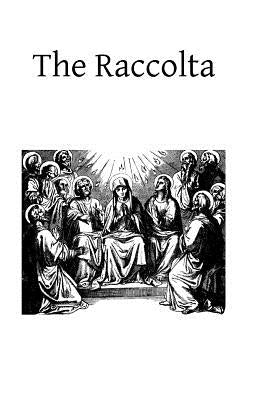 The Raccolta: Or Collection of Indulgenced Prayers & Good Works by Hermenegild Tosf, Brother