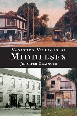 Vanished Villages of Middlesex by Grainger, Jennifer