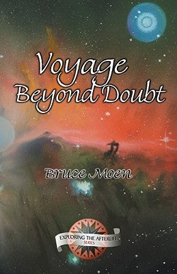 Voyage Beyond Doubt by Moen, Bruce