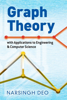 Graph Theory with Applications to Engineering and Computer Science by Deo, Narsingh