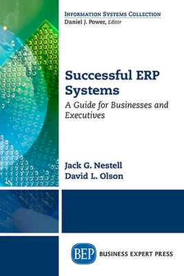 Successful ERP Systems: A Guide for Businesses and Executives by Nestell, Jack G.