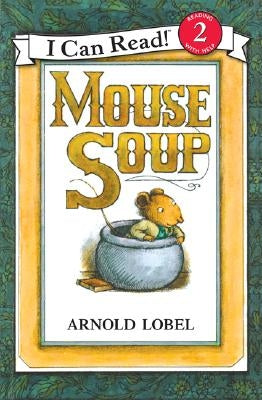 Mouse Soup by Lobel, Arnold