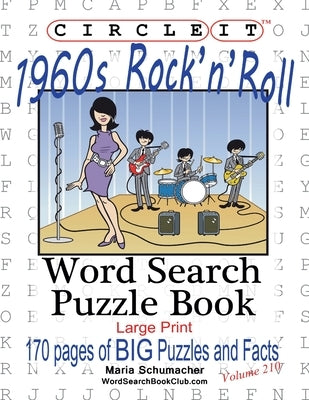 Circle It, 1960's Rock'n'Roll, Word Search, Puzzle Book by Lowry Global Media LLC