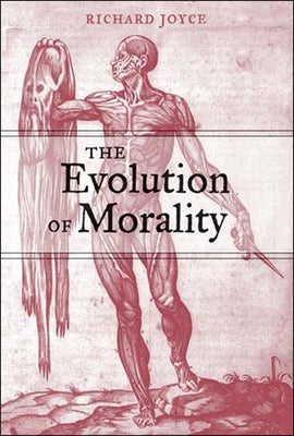 The Evolution of Morality by Joyce, Richard