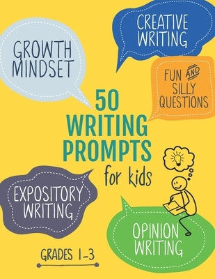 50 Writing Prompts for Kids: Growth Mindset Questions Creative Writing Opinion Writing Expository Writing Narrative Writing by Builders, Creativity