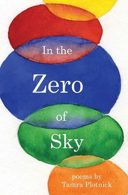 In the Zero of Sky by Plotnick, Tamra