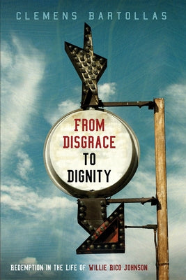 From Disgrace to Dignity by Bartollas, Clemens