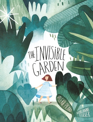 The Invisible Garden by Ferrer, Marianne