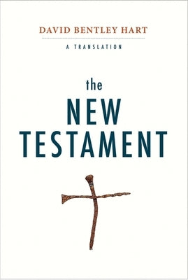 The New Testament: A Translation by Hart, David Bentley