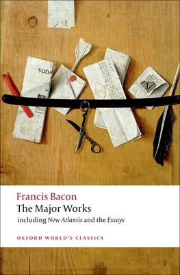 Francis Bacon: The Major Works by Bacon, Francis