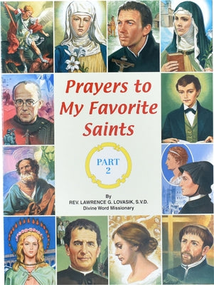 Prayers to My Favorite Saints (Part 2) by Lovasik, Lawrence G.